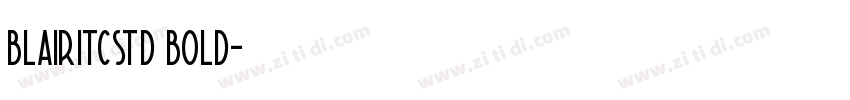 blairitcstd bold字体转换